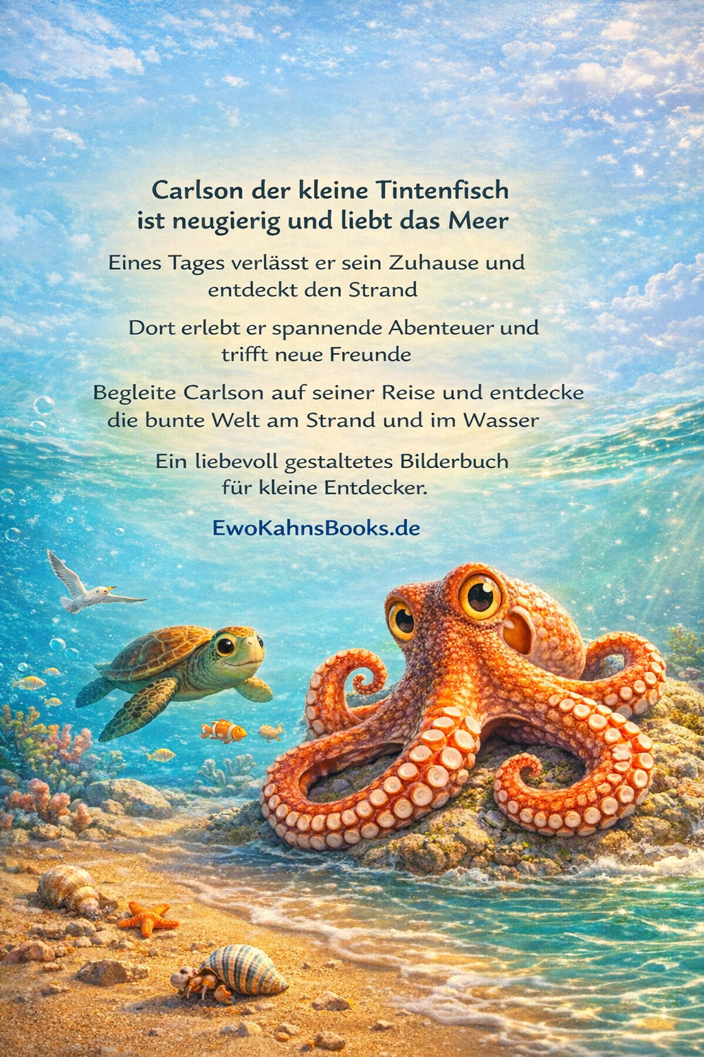 Carlson der kleine Tintenfisch -Eine liebevolle Bildergeschichte über Mut Freundschaft und innere Stärke