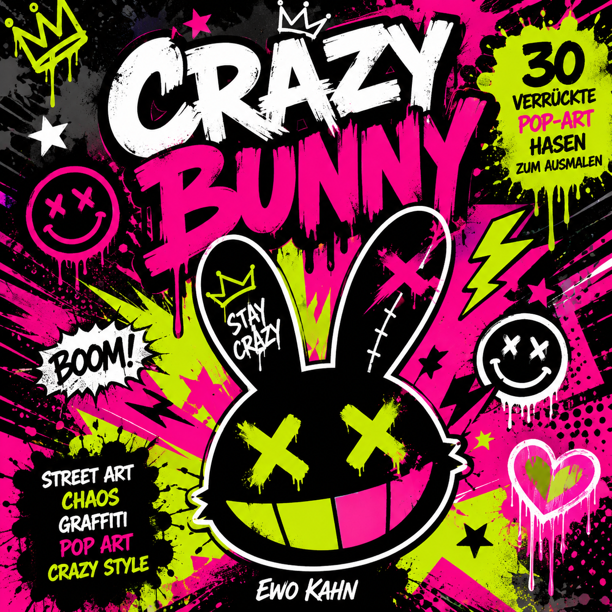 Crazy Bunny - 30 verrückte Pop-Art-Hasen zum Ausmalen