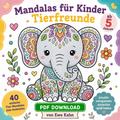Mandalas für Kinder – Tierfreunde - 40 einfache Tier-Mandalas zum Ausmalen | PDF-Download | Ab 5 Jahren