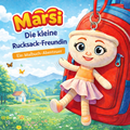 Marsi – Die kleine Rucksack-Freundin - Ein Malbuch-Abenteuer für Kinder
